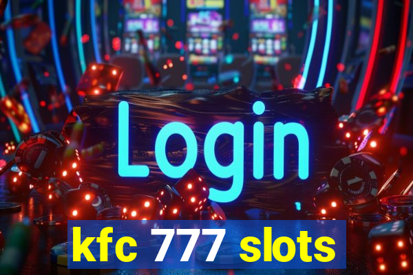 kfc 777 slots